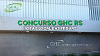 Concurso GHC-RS 2025: Edital com hora e local das provas sai nesta sexta, 04