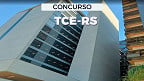 Edital TCE-RS 2025 saiu! 45 vagas e até R$ 20.572