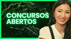 Concursos abertos: Semana de 07/07 traz mais de 1.3 mil novas vagas Concursos abertos: Semana de 07/07 traz mais de 1.3 mil novas vagas