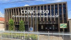 Concurso Prefeitura de Santa Albertina-SP 2025: Edital abre cadastro reserva
