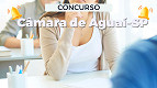Câmara de Aguaí-SP abre concurso público para Controlador Interno Câmara de Aguaí-SP abre concurso público para Controlador Interno