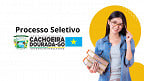 Processo Seletivo Prefeitura de Cachoeira Dourada-GO 2025