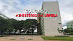 MGI autoriza novo concurso Ministério da Defesa com 148 vagas para Docentes