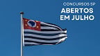 Concursos SP em Julho; veja os 5 melhores editais do mês