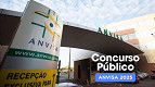 Concurso ANVISA 2025: Edital tem 14 vagas de nível médio Concurso ANVISA 2025: Edital tem 14 vagas de nível médio
