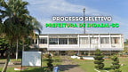Prefeitura de Indaial-SC abre seleção para 24 cargos