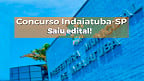 Prefeitura de Indaiatuba-SP abre 203 vagas de R$ 26.244 via concurso