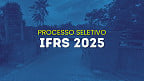 IFRS abre vagas para Professor Substituto em Feliz/RS