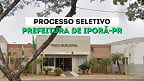 Prefeitura de Iporã-PR abre vagas em 8 cargos