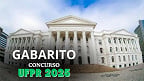 Gabarito UFPR 2025 Técnicos Administrativos; veja quando sai