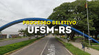 UFSM-RS publica edital para Professor Substituto no campus sede