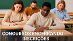 Concurso Público: 8 encerram inscrições com salários de até R$ 10 mil