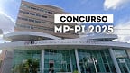 Concurso MP-PI tem 22.830 inscritos; veja por cargo