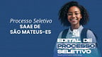 Processo Seletivo SAAE de São Mateus-ES 2025 - Inscrição