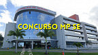 FCC é a banca do concurso MP-SE; Edital é iminente