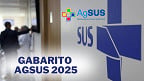 Gabarito AGSUS 2025 sai pela FCC nesta segunda (5); veja próximas datas