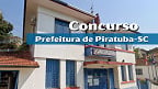 Concurso Prefeitura de Piratuba-SC 2025: Sai edital com 18 vagas