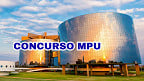 Concurso MPU: Resultado da prova discursiva é divulgado; veja aqui