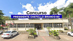 Edital Presidente Castello Branco-SC saiu! Prefeitura abre concurso com salários de até R$ 13,9 mil