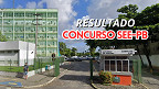Resultado preliminar do Concurso SEE-PB 2025; veja quando sai