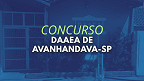 Edital Avanhandava-SP: DAAEA abre concurso com vagas de R$ 4 mil