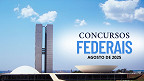 Concursos Federais: 3 bons editais somam mais de 500 vagas em Agosto
