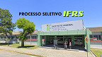 Processo Seletivo IFRS 2025: Saiu edital para Professor em Rio Grande