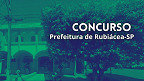 Concurso Prefeitura de Rubiácea-SP 2025 - Inscrição