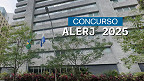 Concurso ALERJ 2025 é autorizado