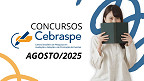 Concursos Cebraspe de Agosto; veja 8 editais abertos
