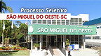 Prefeitura de São Miguel do Oeste-SC abre cadastro reserva