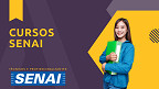 SENAI abre mais de 200 mil vagas em cursos