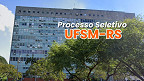 Edital UFSM-RS 208/2025 abre vagas para Professor Substituto