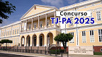 Concurso TJ-PA 2025: provas em 31 de agosto; locais disponíveis dia 22