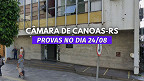 Câmara de Canoas-RS aplica provas no dia 24; confira os locais nesta quarta (20)