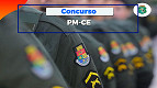 Concurso PM-CE 2025: Edital publicado com 96 vagas para Oficiais