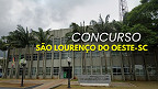 Concurso Prefeitura de São Lourenço do Oeste-SC 2025 - Edital e Inscrição