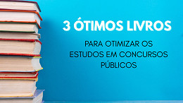 Estudando para concursos? 3 ótimos livros para otimizar sua preparação Estudando para concursos? 3 ótimos livros para otimizar sua preparação