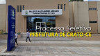 Prefeitura de Crato-CE realiza nova seleção para cadastro reserva