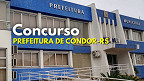 Concurso Prefeitura de Condor-RS 2025: Saiu edital com 9 vagas de até R$ 11 mil