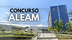 Concurso ALEAM com 363 vagas sai no dia 3/09, afirma presidente