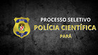 Edital da Polícia Científica do Pará abre 17 vagas via PSS