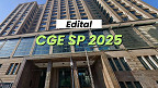 Concurso CGE SP 2025! Saiu edital com 200 vagas de R$ 17.850