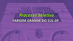 Edital Vargem Grande do Sul-SP 2025: Prefeitura abre vagas na educação