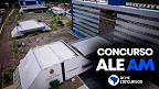 Concurso ALEAM 2025: Edital e Inscrição