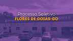 Prefeitura de Flores de Goiás-GO abre 53 vagas em novo processo seletivo