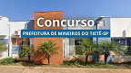 Prefeitura de Mineiros do Tietê-SP abre concurso para cadastro reserva
