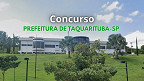 Concurso Prefeitura de Taquarituba-SP 2025 - Edital e Inscrição