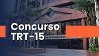 Concurso TRT15: FCC divulga resultado final; veja lista de classificação