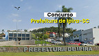 Prefeitura de Ipira-SC abre concurso para 3 cargos